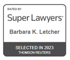 Rated By Super Lawyers Barbara K. Letcher Selected in 2023 Thomson Reuters